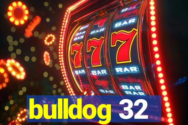 bulldog 32